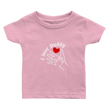 Discover I Love Daddy Baby T-shirts