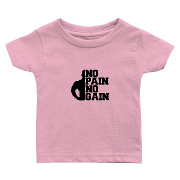 Discover No Pain No Gain Baby T-shirts