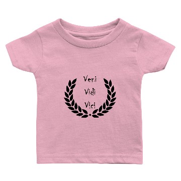 Discover Veni Vidi Vici Baby T-shirts