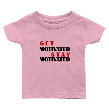 Discover Get motivated Baby T-shirts
