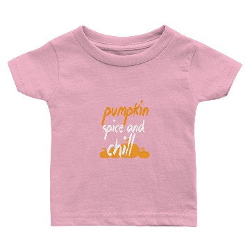 Discover Pumpkin Spice And Chill Baby T-shirts