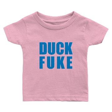 Discover DUCK FUKE Baby T-shirts