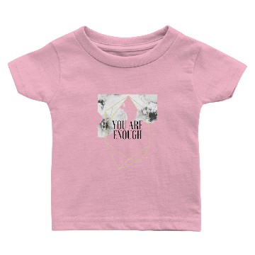 Discover YOU ARE ENOUGH Baby T-shirts