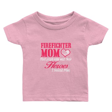 Discover firefighter mom Baby T-shirts
