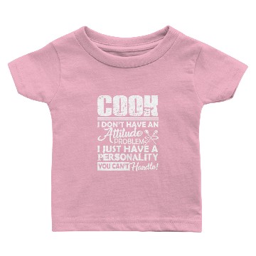 Discover Cook Attitude Problem Baby T-shirts