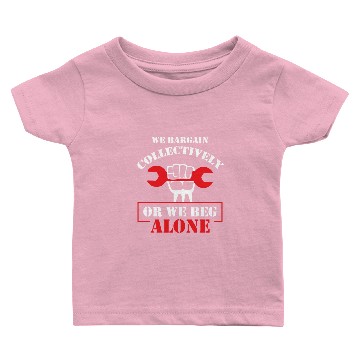 Discover Collective Bargaining Pro Labor Union Worker Protest Dark Baby T-shirts