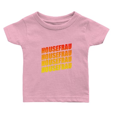 Discover Housefrau Baby T-shirts