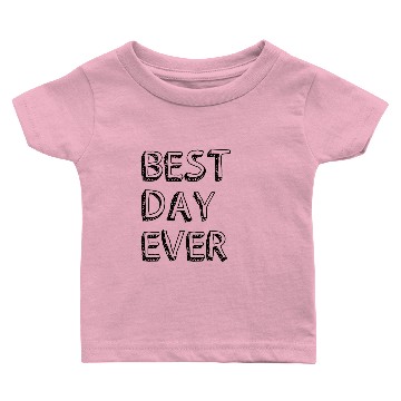 Discover best day ever present Baby T-shirts