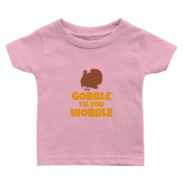 Discover Gobble Til You Wobble Funny Thanksgiving Turkey Baby T-shirts