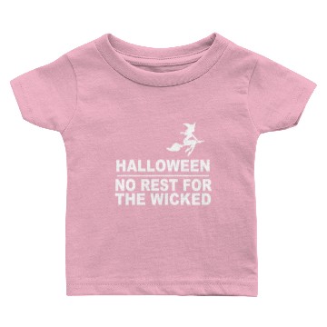 Discover No Rest For The Wicked Baby T-shirts