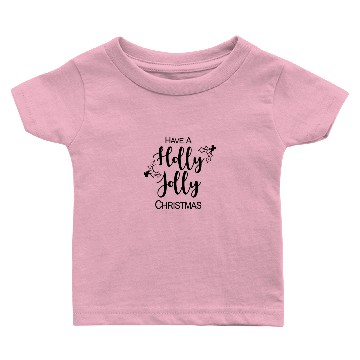 Discover Have A Holly Jolly Christmas Baby T-shirts