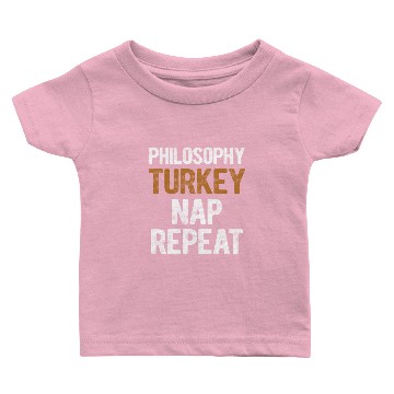 Discover Thanksgiving Philosophy Turkey Nap Repeat Baby T-shirts