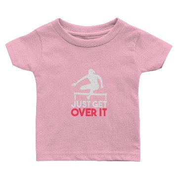 Discover Cool TRACK & FIELD Baby T-shirts: Just Get Over It