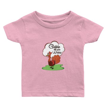 Discover Gobble Till You Wobble Baby T-shirts