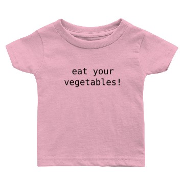 Discover Eat your Vegetables Baby T-shirts