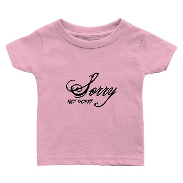 Discover sorry not sorry Baby T-shirts