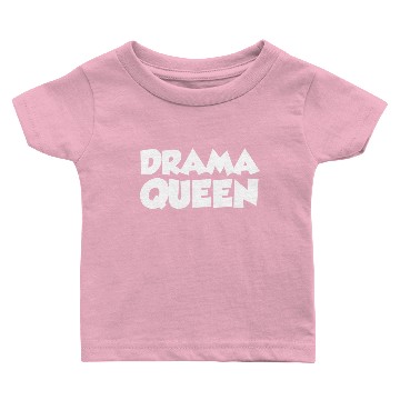 Discover DRAMA QUEEN Baby T-shirts