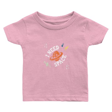 Discover I Need Space Baby T-shirts