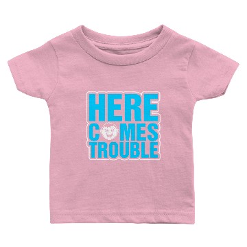 Discover Here Comes Trouble Baby T-shirts