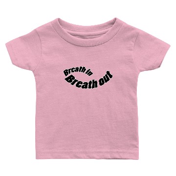 Discover Breath in breath out Baby T-shirts