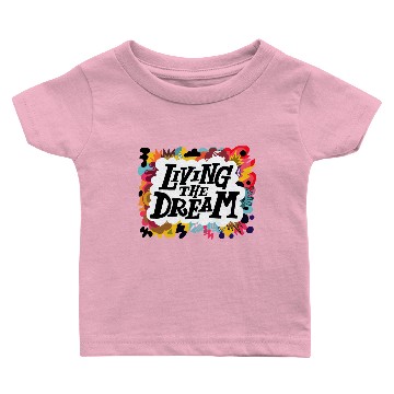 Discover Living The Dream Lettering Baby T-shirts
