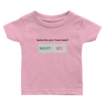Discover Naughty or Nice Baby T-shirts