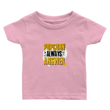 Discover Popcorn Is Always The Answer Baby T-shirts