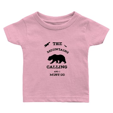 Discover The Mountains are Calling and i must go - Bear Baby T-shirts