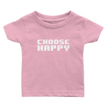 Discover Choose Happy Baby T-shirts