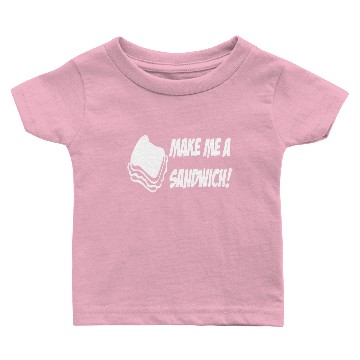 Discover MAKE ME A SANDWICH Baby T-shirts