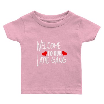 Discover Welcome To Our Latte Gang Baby T-shirts