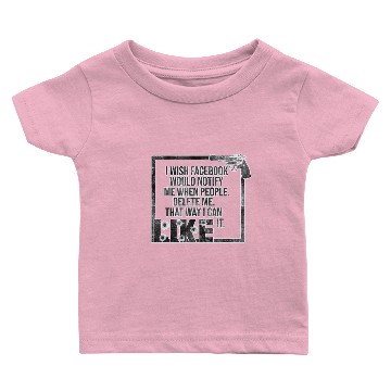 Discover I wish Facebook...Like Baby T-shirts
