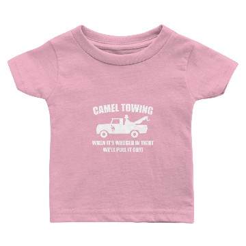 Discover camel towing when it s wedged engineer dad Baby T-shirts