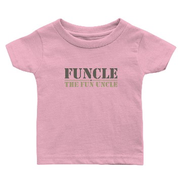 Discover Funcle - The Fun Uncle Baby T-shirts