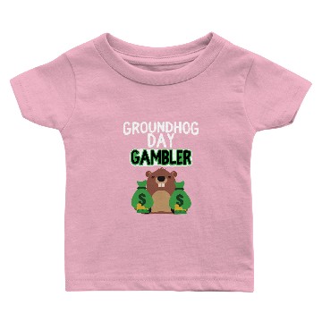Discover Groundhog Day Gambler Baby T-shirts