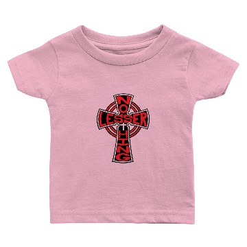 Discover no lesser thing red clear Baby T-shirts