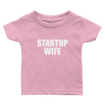 Discover Startup Wife Baby T-shirts