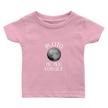 Discover Pluto Never Forget Baby T-shirts
