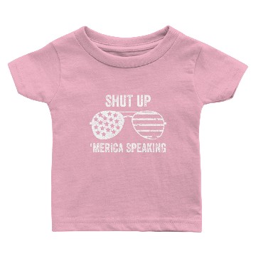 Discover Shut Up Merica Speaking Baby T-shirts