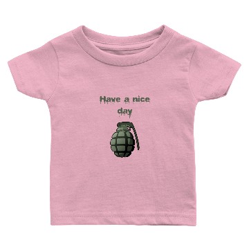 Discover Have a nice day Baby T-shirts
