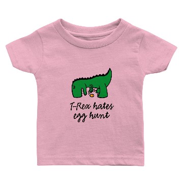 Discover T-Rex hates egg hunt Happy Easter egg searching Baby T-shirts
