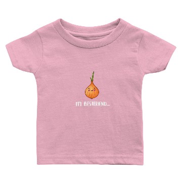 Discover My bestfriend onion Baby T-shirts