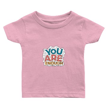 Discover You Are Enough Baby T-shirts