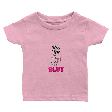 Discover Pineapple Slut Baby T-shirts
