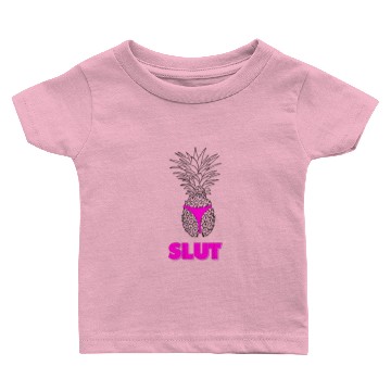 Discover Pineapple Slut Baby T-shirts