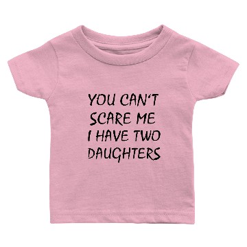 Discover Do not scare Mom Dad Two daughters Funny Baby T-shirts