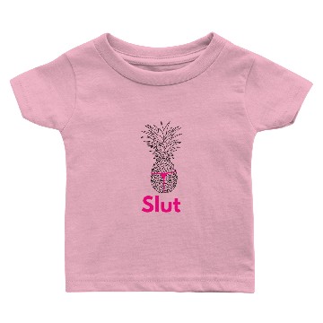 Discover Pineapple Slut Baby T-shirts