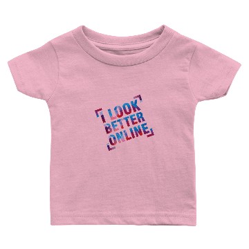 Discover I look better online Baby T-shirts