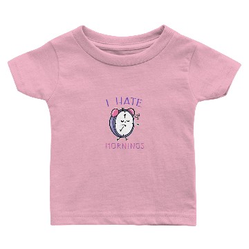 Discover I Hate Mornings Baby T-shirts