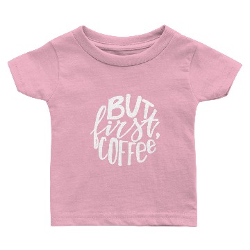 Discover But first coffee lettering Baby T-shirts